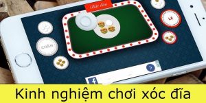 Kinh Nghiệm Chơi Xóc Đĩa Online: Tổng Hợp Bí Kíp Từ Cao Thủ Kinh Nghiệm Chơi Xóc Đĩa Online: Tổng Hợp Bí Kíp Từ Cao Thủ