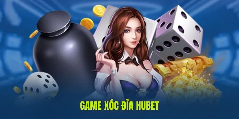 Khám phá trò chơi xóc đĩa siêu thú vị tại HUBET