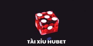 Tài xỉu HUBET - Trò chơi khiến bạn đổi đời trong 1 đêm