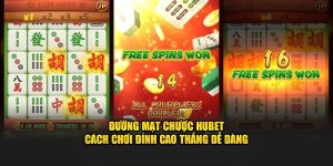 Đường Mạt Chược HUBET – Cách Chơi Đỉnh Cao Thắng Dễ Dàng