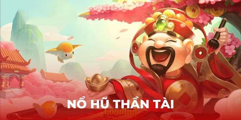 Làm sao để thắng đậm với game Nổ Hũ Thần Tài?