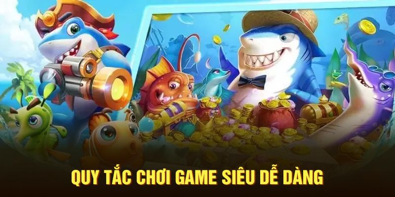 Quy tắc chơi game siêu dễ dàng