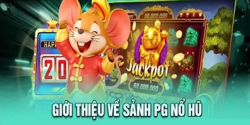 Sơ lược những điều cơ bản về trang nổ hũ PG HUBET