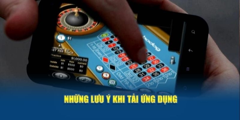 Một vài lưu ý quan trọng khi tải app Hubet bạn cần ghi nhớ
