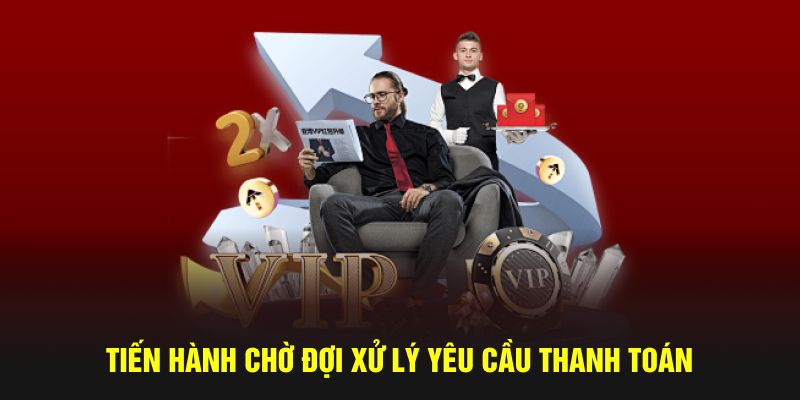 Tiến hành chờ đợi xử lý yêu cầu thanh toán